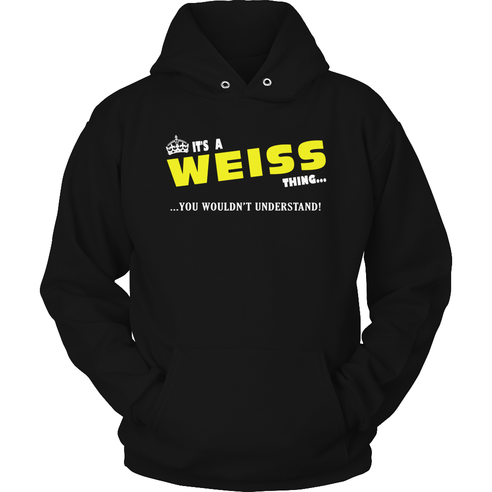 It's A Weiss Thing, You Wouldn't Understand