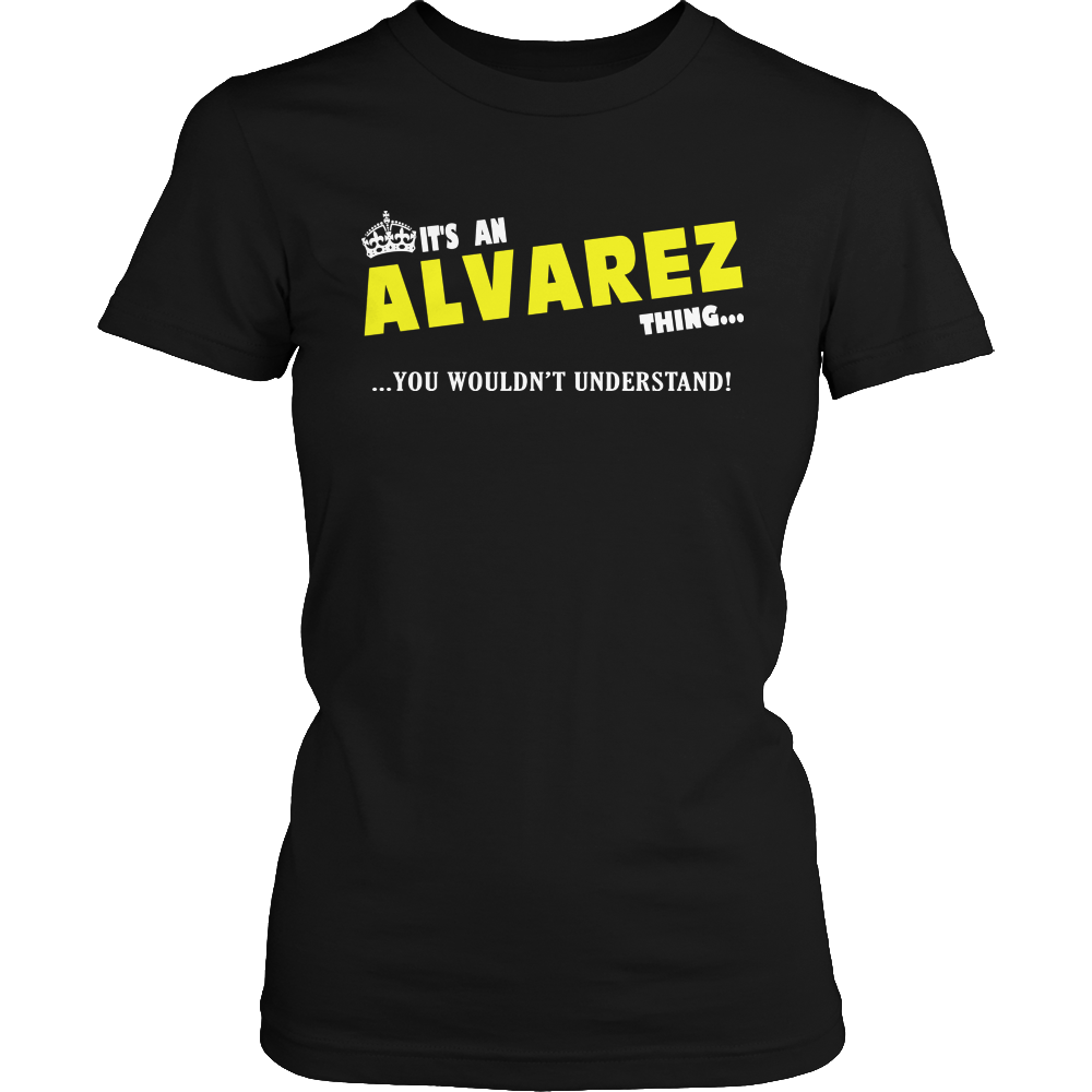 It's An Alvarez Thing, You Wouldn't Understand