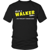 It's A Walker Thing, You Wouldn't Understand