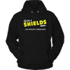 It's A Shields Thing, You Wouldn't Understand