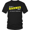 Load image into Gallery viewer, It&#39;s A Barnes Thing, You Wouldn&#39;t Understand
