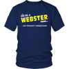 Load image into Gallery viewer, It&#39;s A Webster Thing, You Wouldn&#39;t Understand