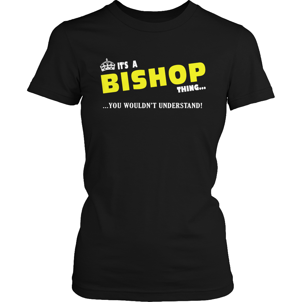 It's A Bishop Thing, You Wouldn't Understand