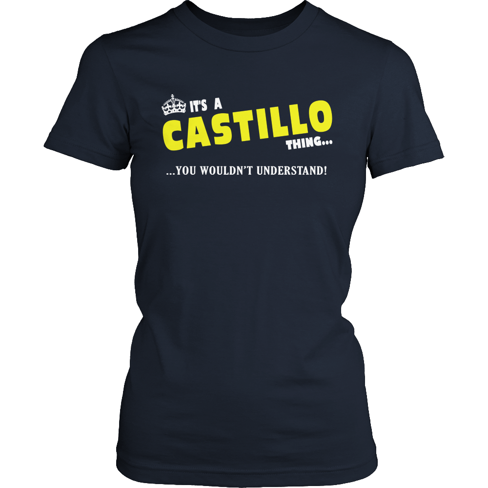 It's A Castillo Thing, You Wouldn't Understand