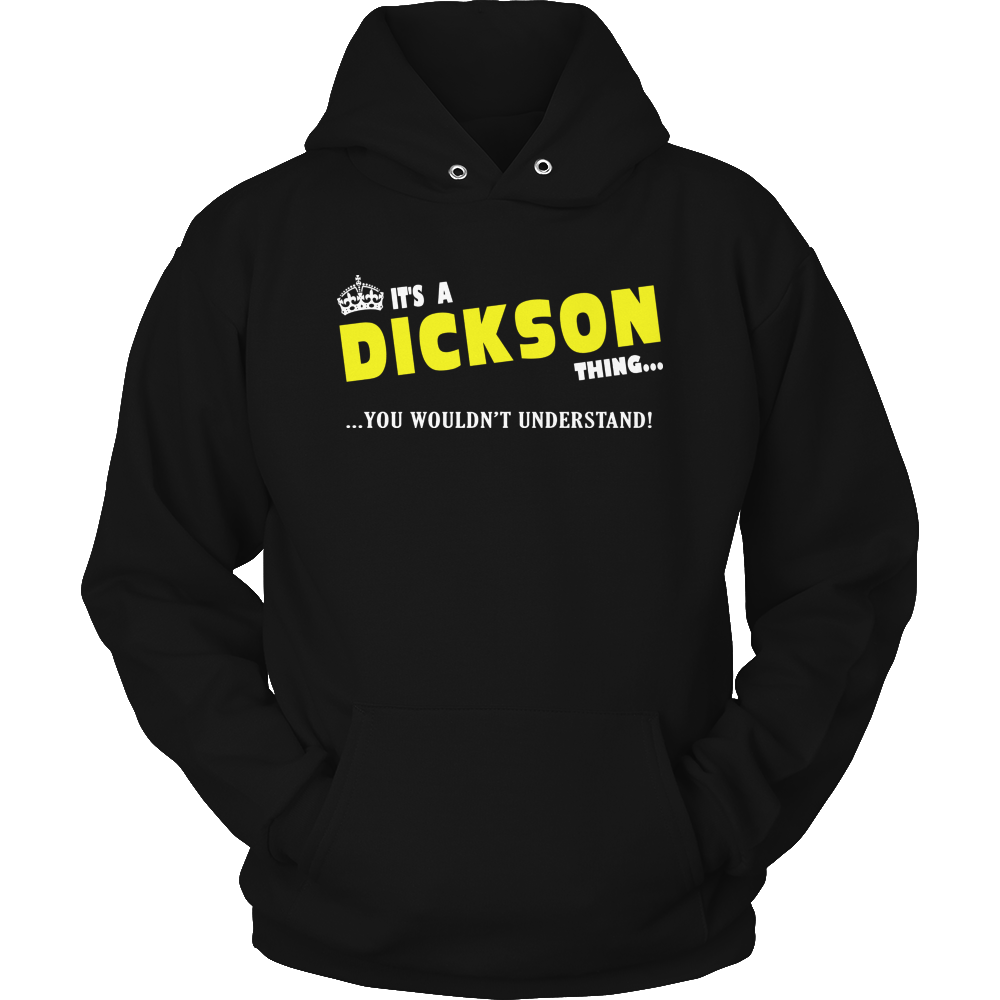 It's A Dickson Thing, You Wouldn't Understand