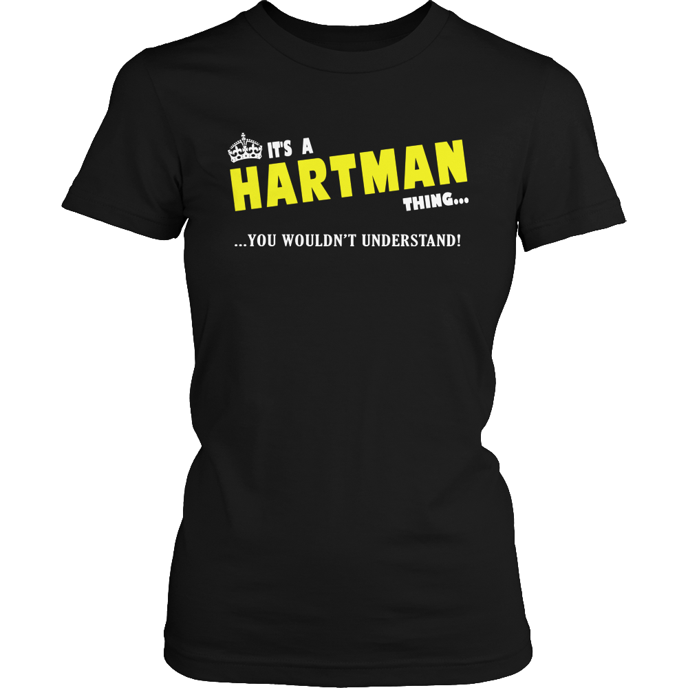 It's A Hartman Thing, You Wouldn't Understand