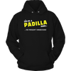Load image into Gallery viewer, It&#39;s A Padilla Thing, You Wouldn&#39;t Understand