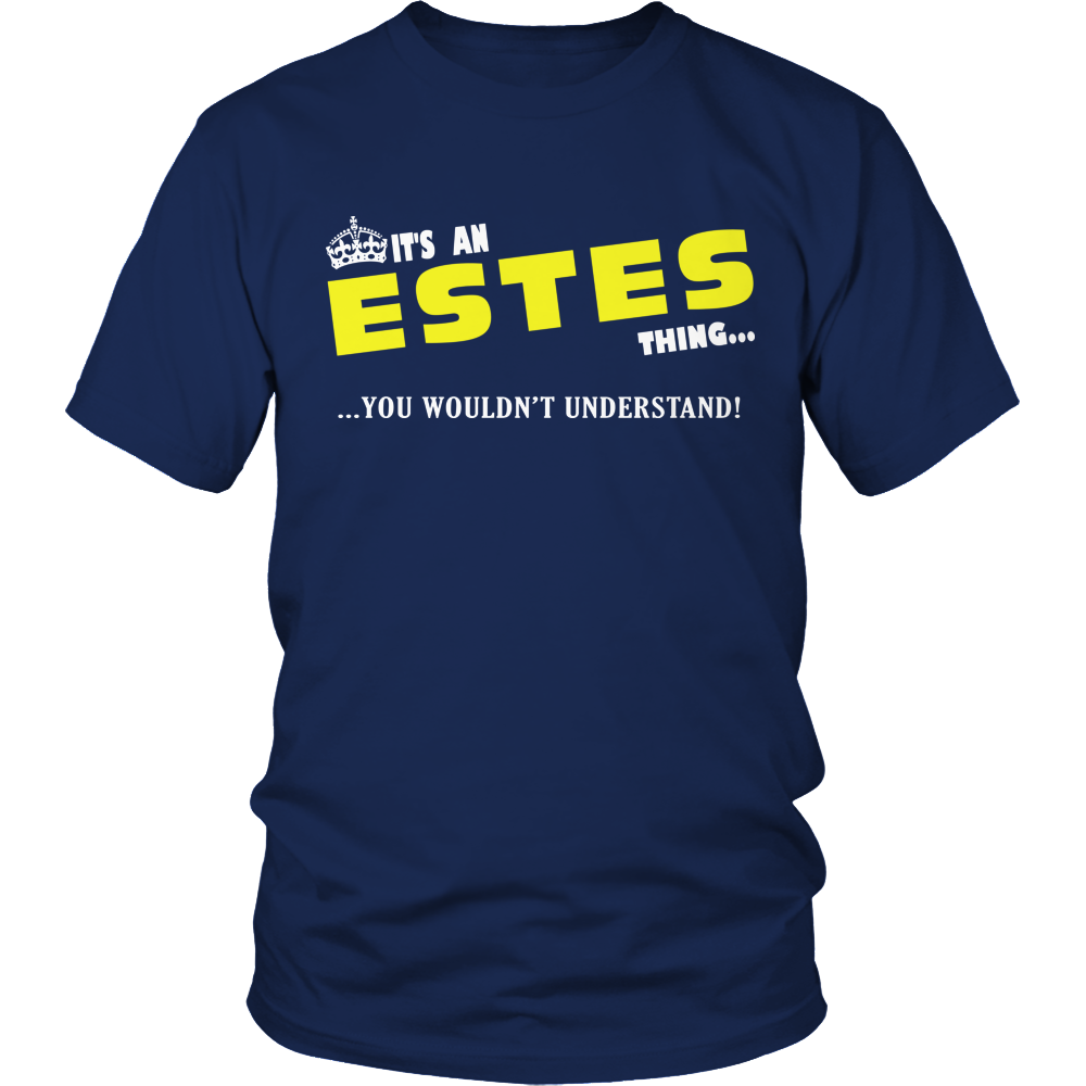 It's An Estes Thing, You Wouldn't Understand