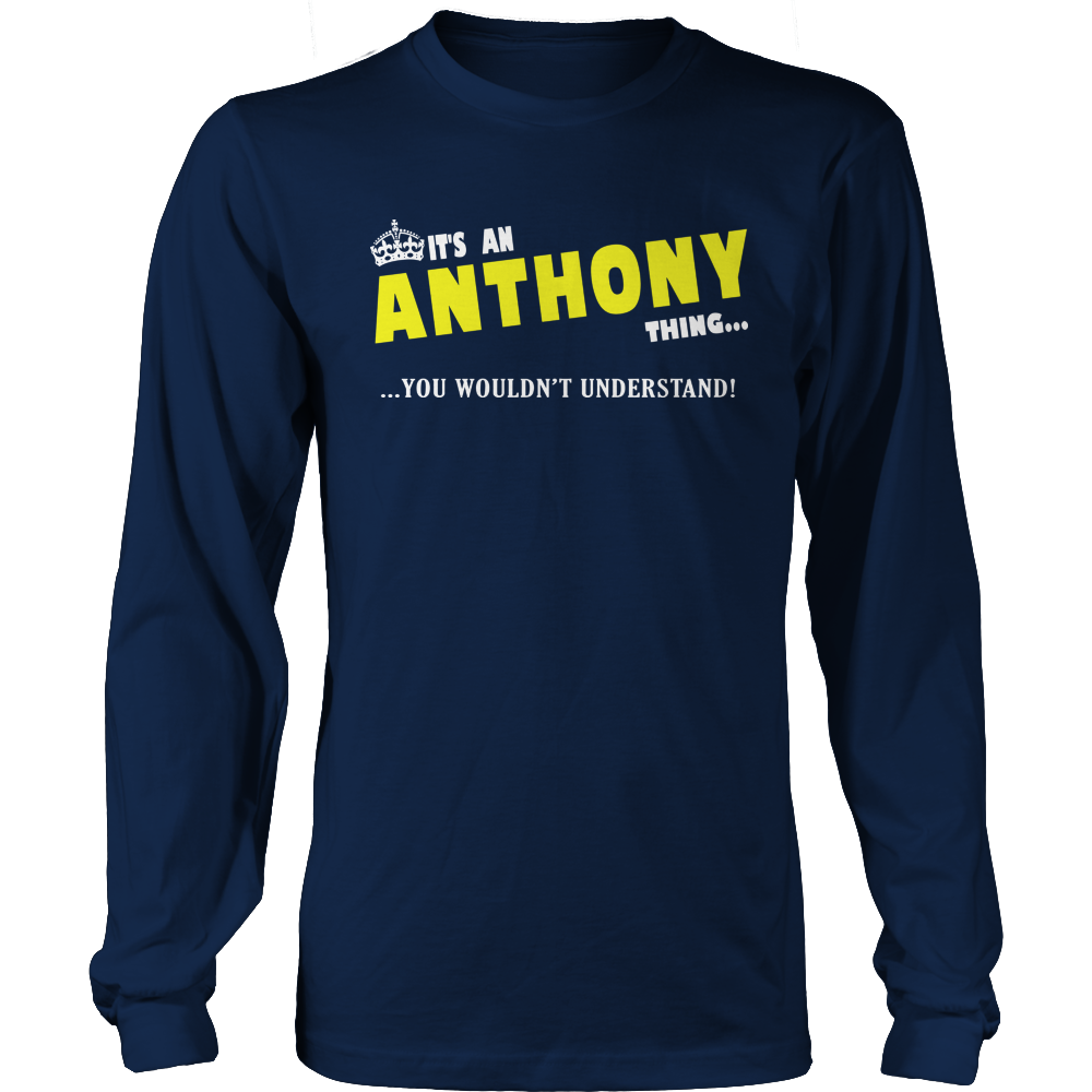 It's An Anthony Thing, You Wouldn't Understand