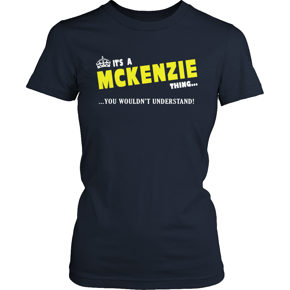 It's A McKenzie Thing, You Wouldn't Understand