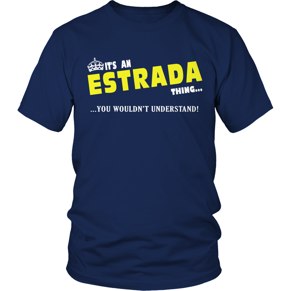 It's An Estrada Thing, You Wouldn't Understand