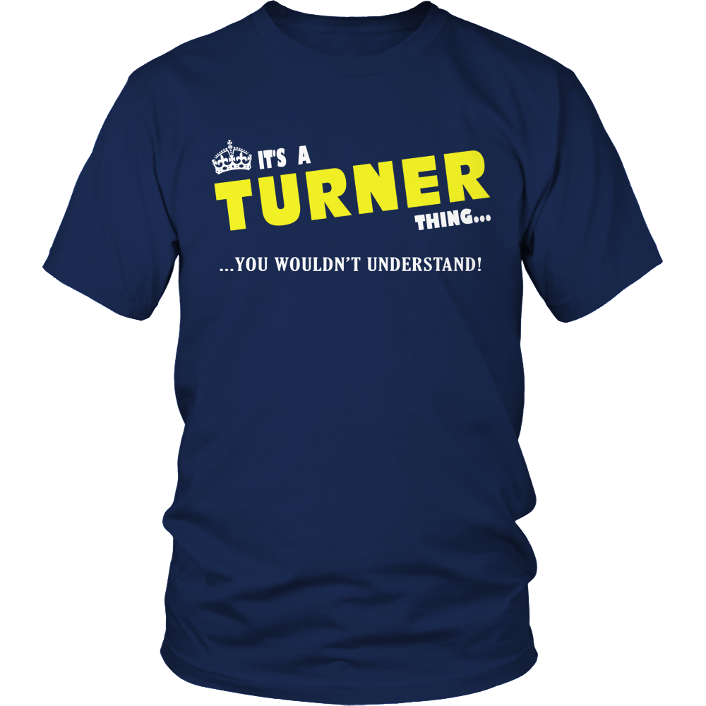 It's A Turner Thing, You Wouldn't Understand