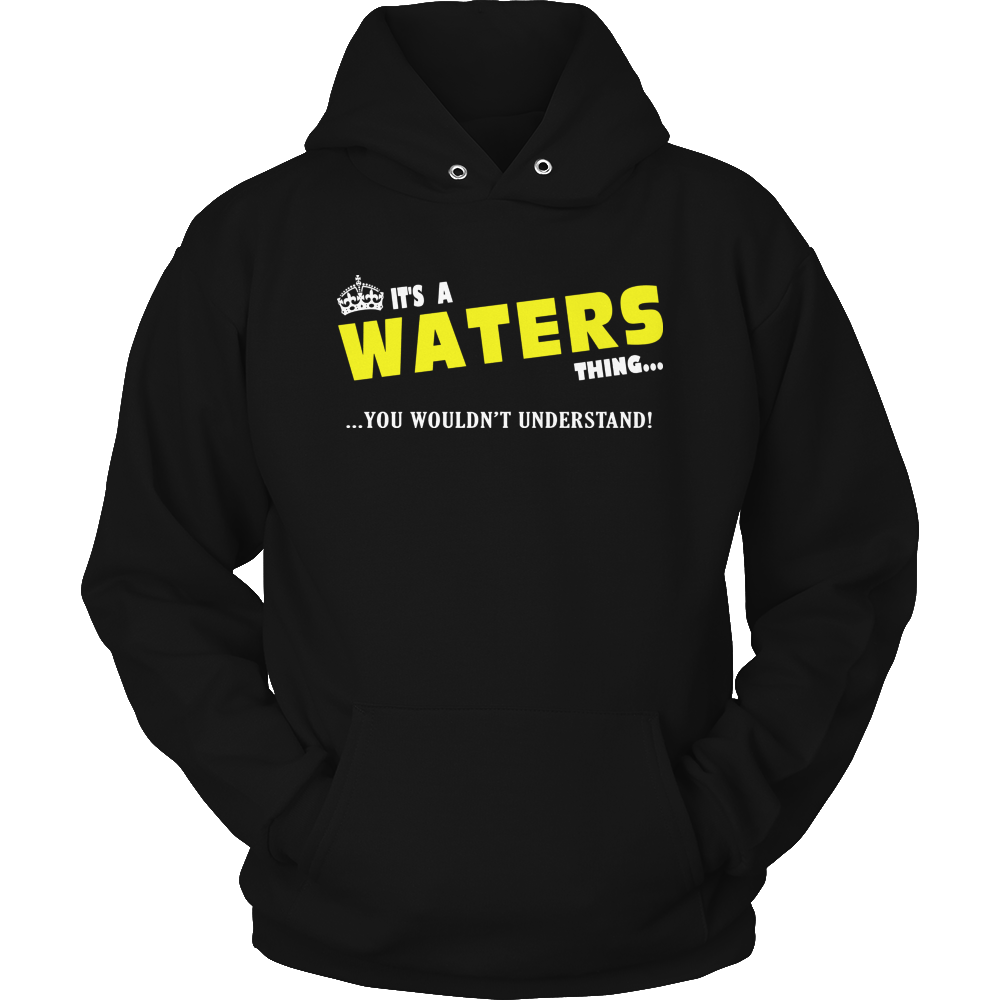 It's A Waters Thing, You Wouldn't Understand
