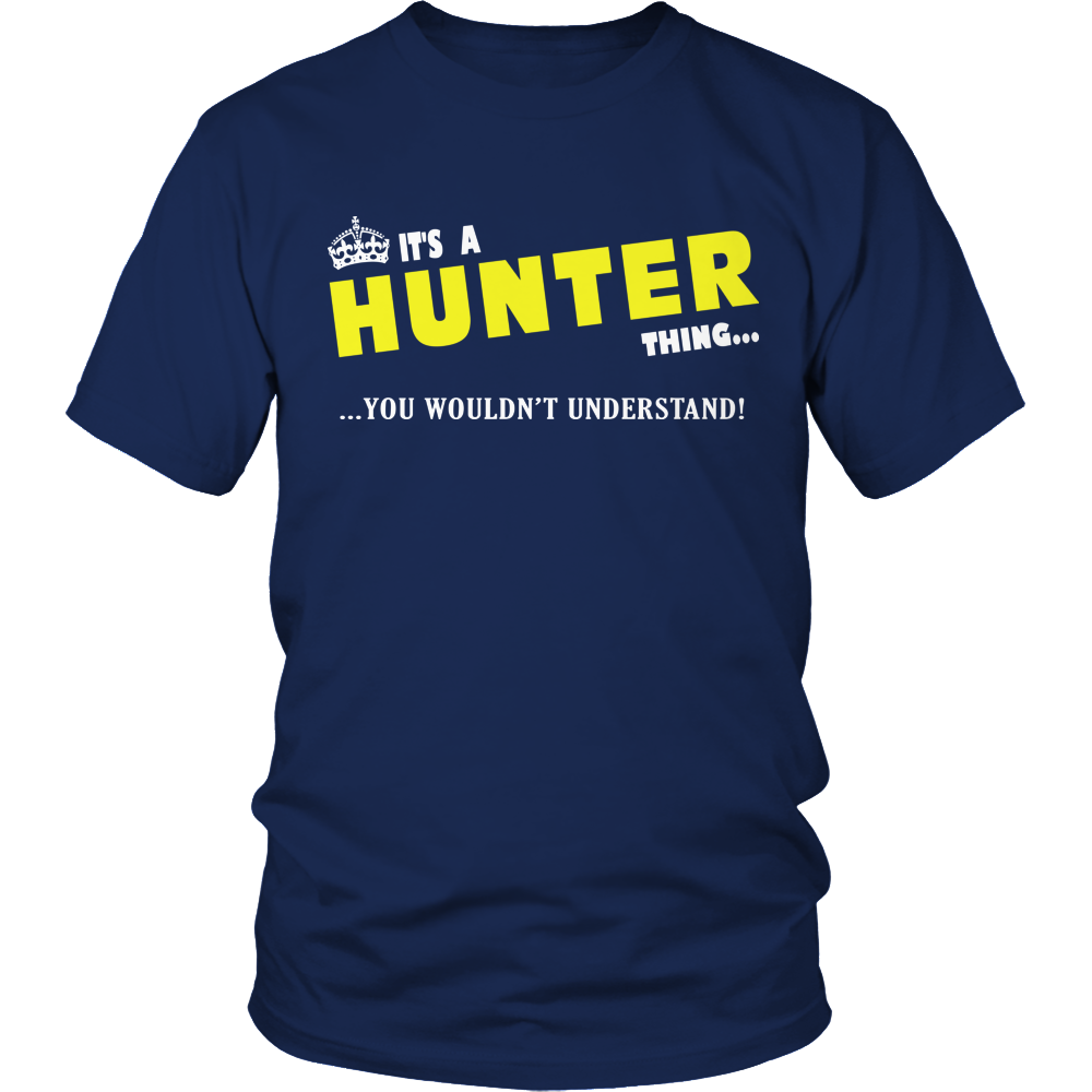 It's A Hunter Thing, You Wouldn't Understand