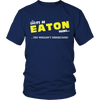 Load image into Gallery viewer, It&#39;s An Eaton Thing, You Wouldn&#39;t Understand