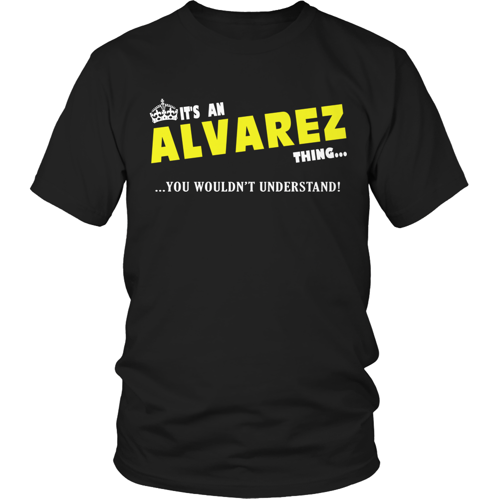 It's An Alvarez Thing, You Wouldn't Understand