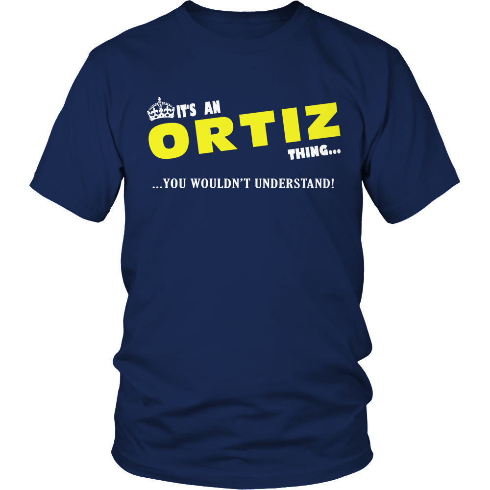 It's An Ortiz Thing, You Wouldn't Understand