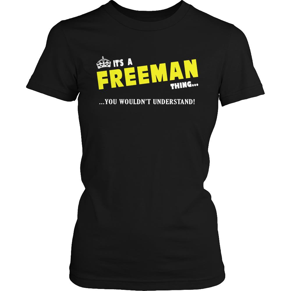 It's A Freeman Thing, You Wouldn't Understand