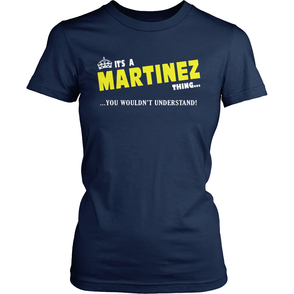 It's A Martinez Thing, You Wouldn't Understand