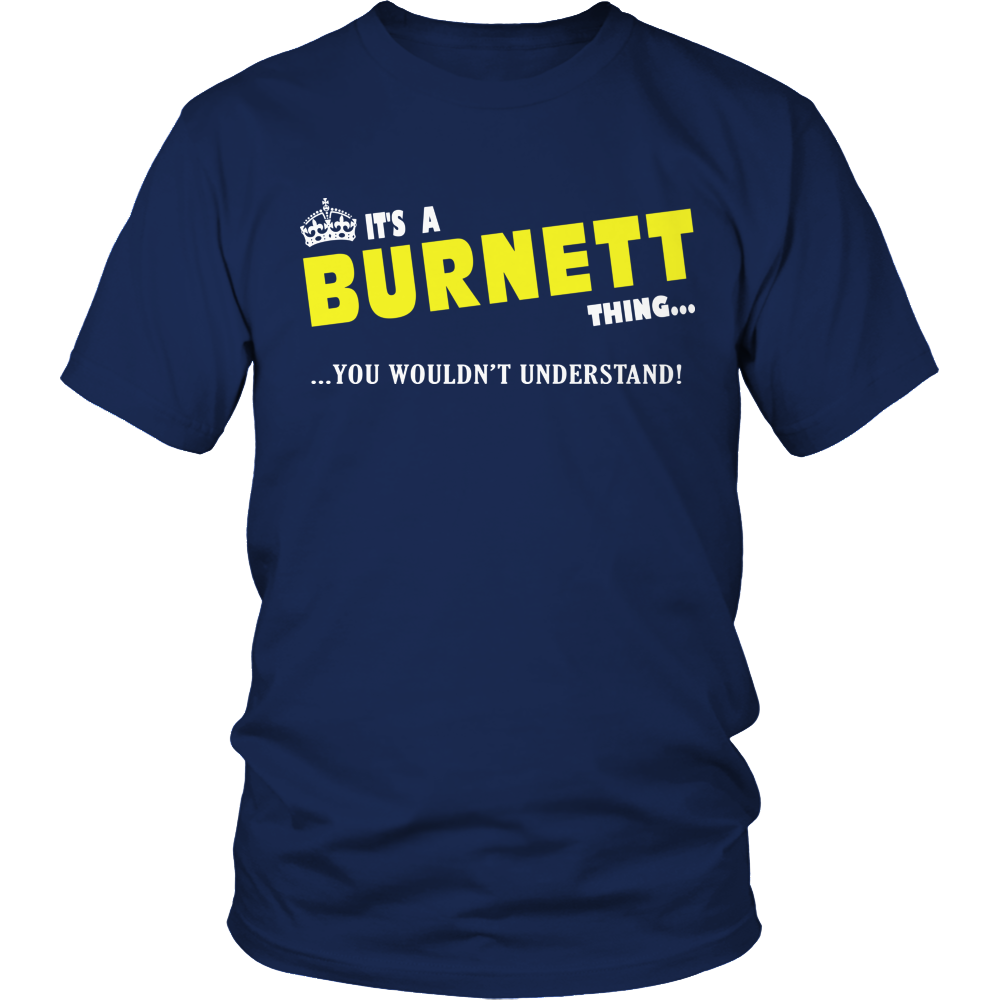 It's A Burnett Thing, You Wouldn't Understand