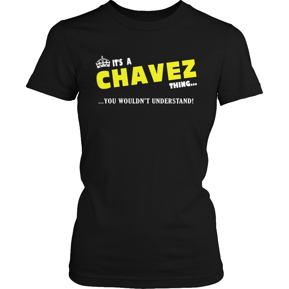 It's A Chavez Thing, You Wouldn't Understand