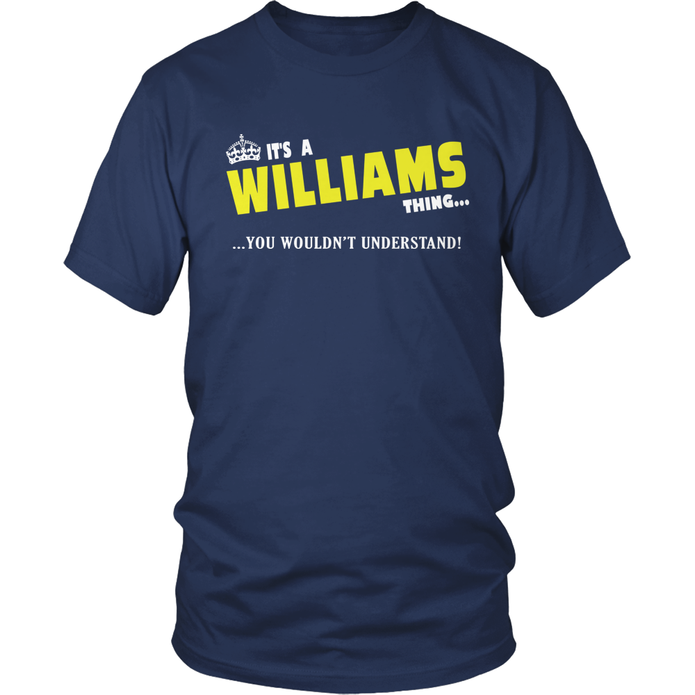 It's A Williams Thing, You Wouldn't Understand