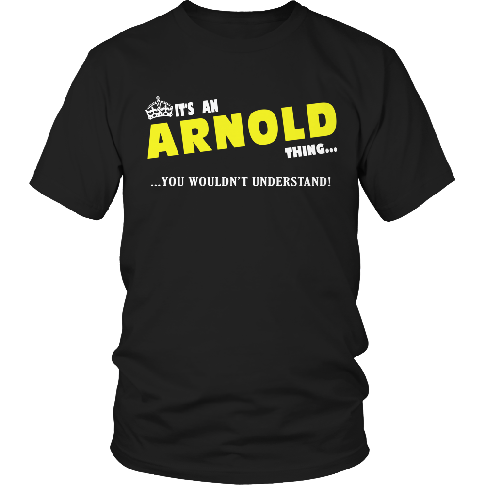 It's An Arnold Thing, You Wouldn't Understand