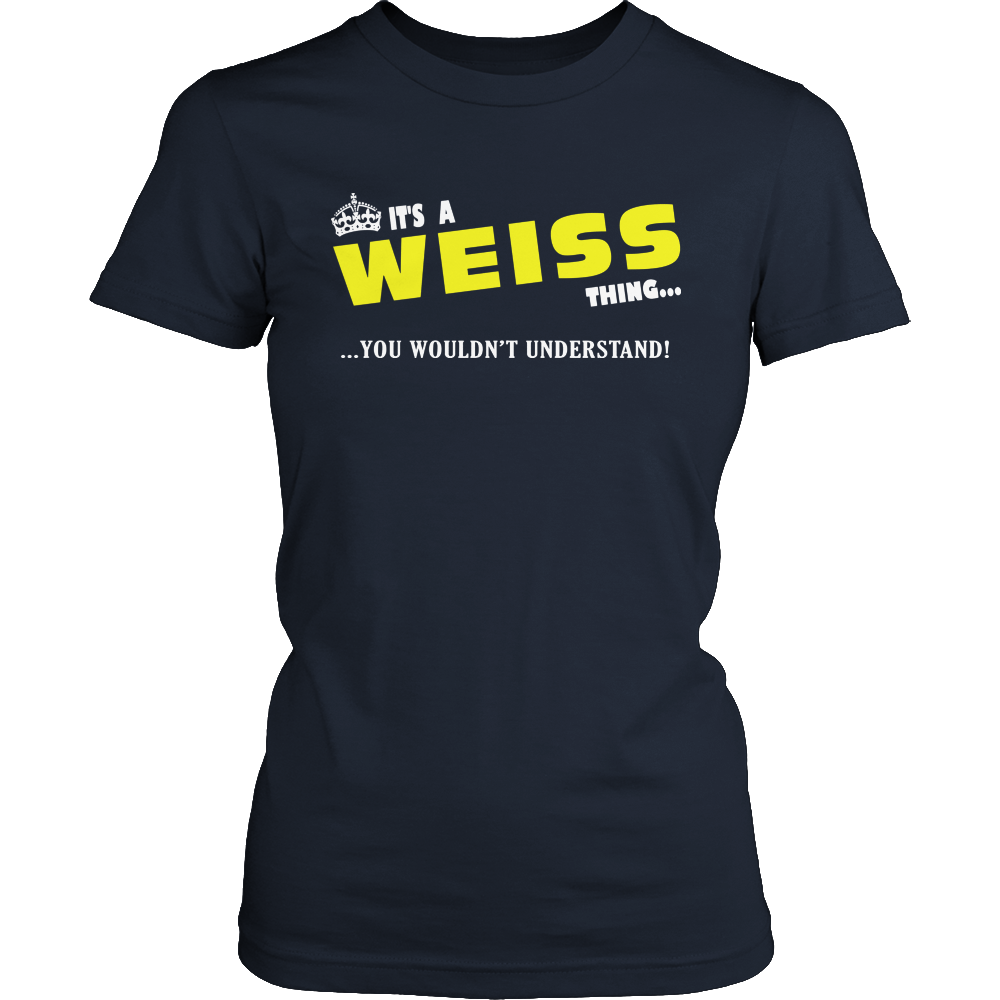 It's A Weiss Thing, You Wouldn't Understand
