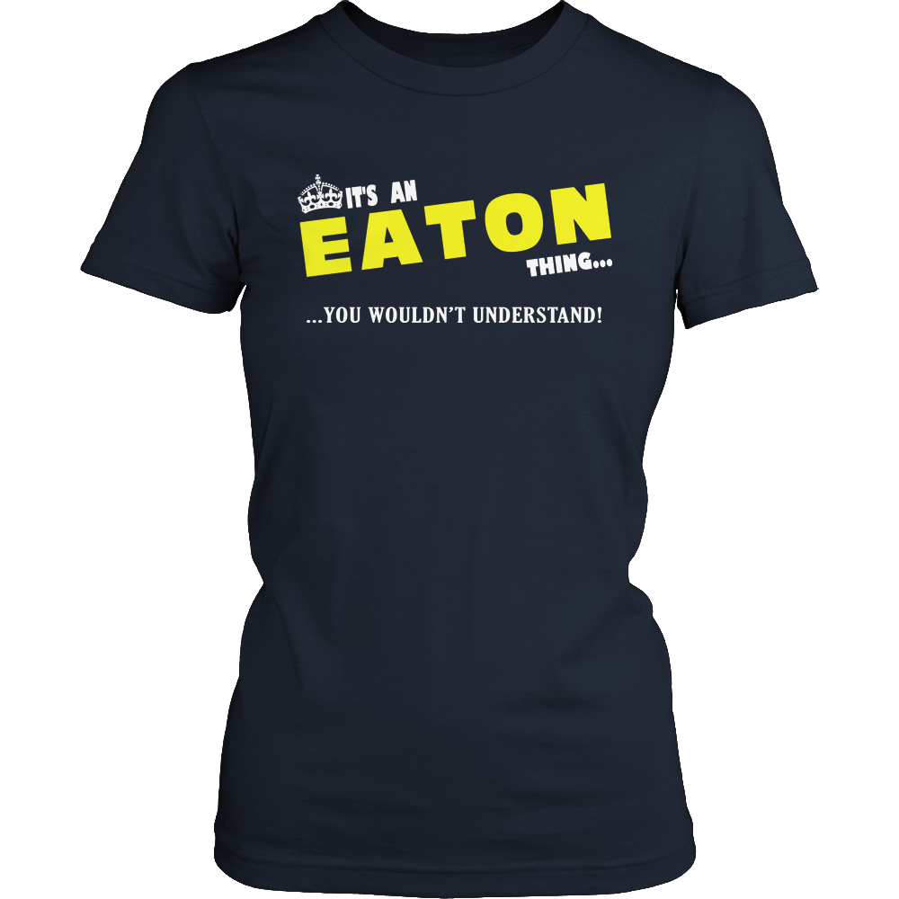 It's An Eaton Thing, You Wouldn't Understand
