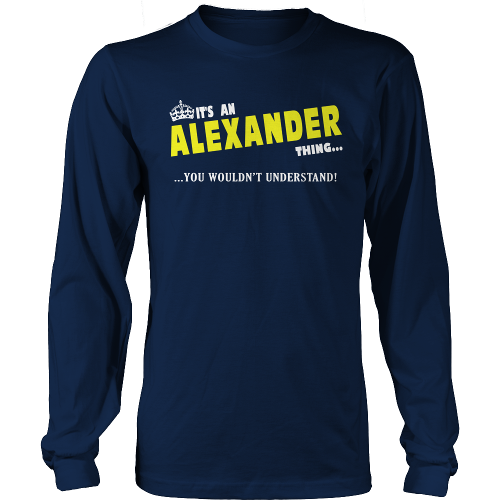 It's An Alexander Thing, You Wouldn't Understand