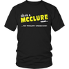 Load image into Gallery viewer, It&#39;s A McClure Thing, You Wouldn&#39;t Understand