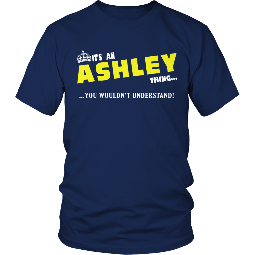 It's An Ashley Thing, You Wouldn't Understand