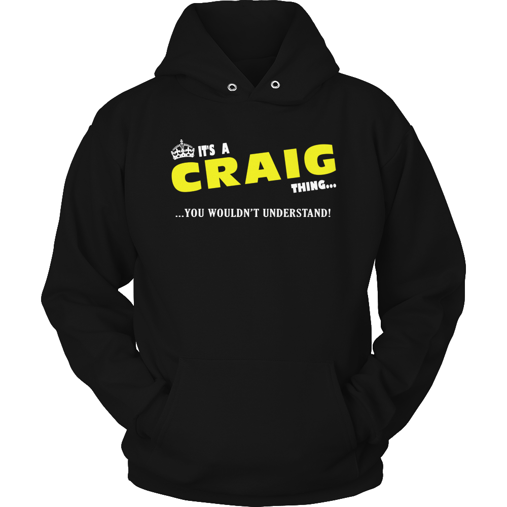 It's A Craig Thing, You Wouldn't Understand