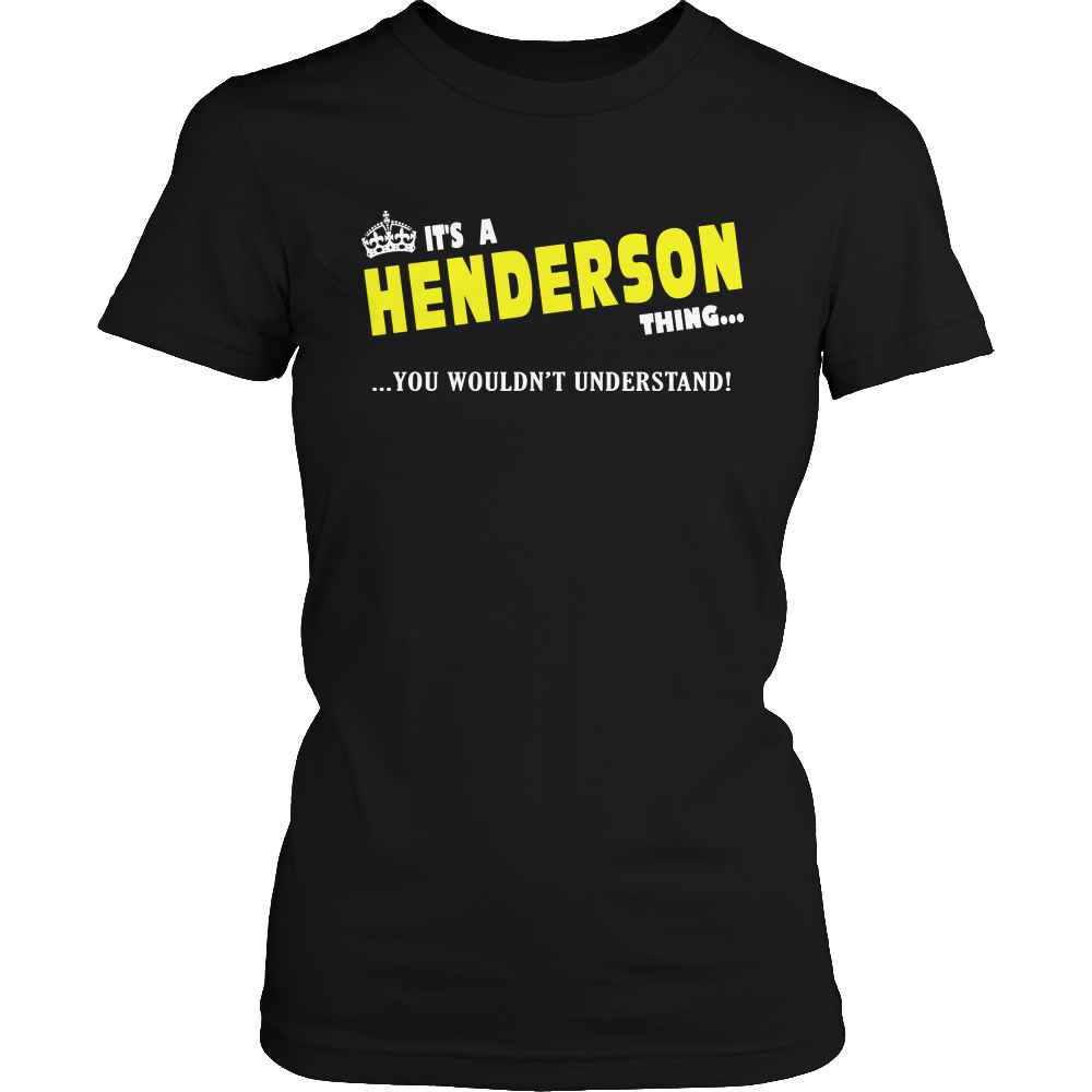 It's A Henderson Thing, You Wouldn't Understand