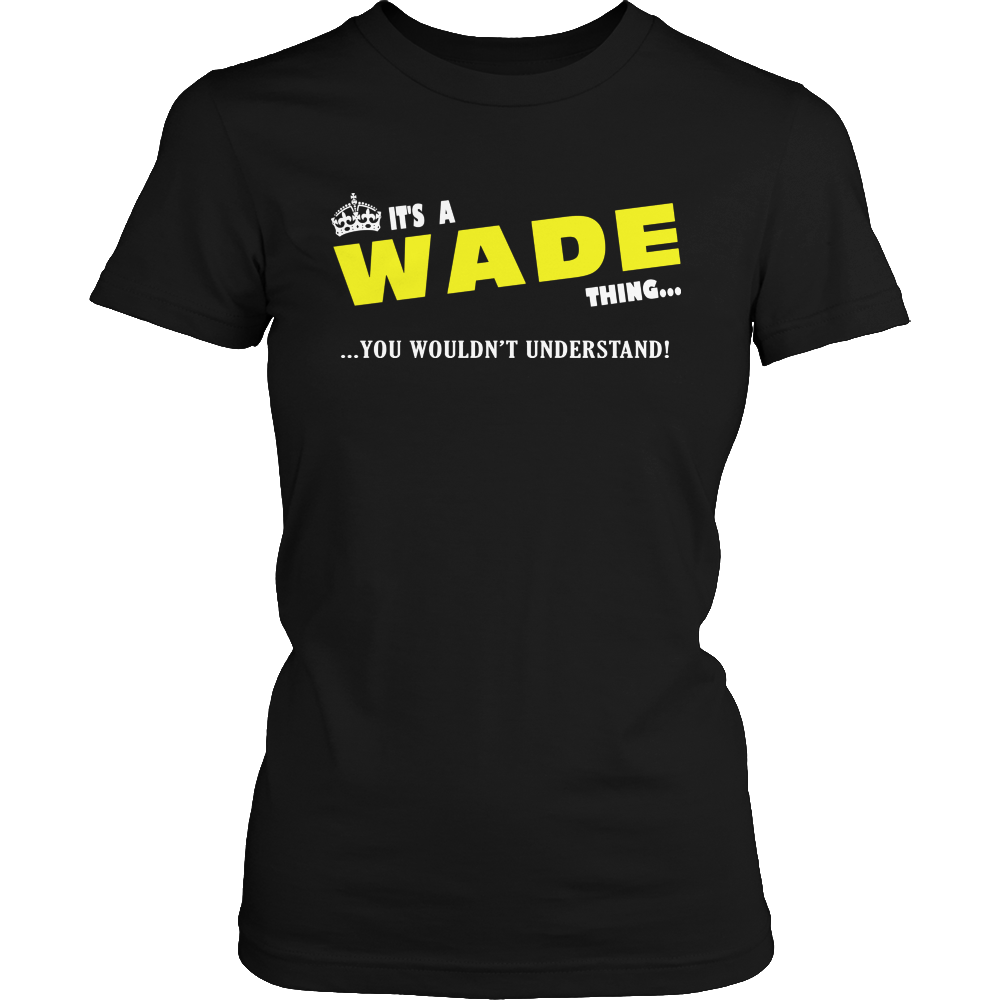 It's A Wade Thing, You Wouldn't Understand