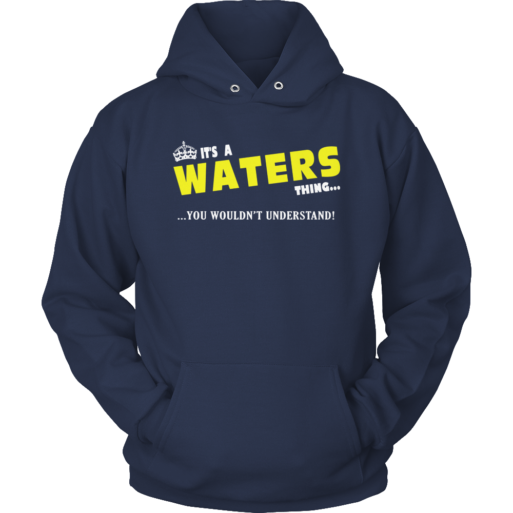It's A Waters Thing, You Wouldn't Understand