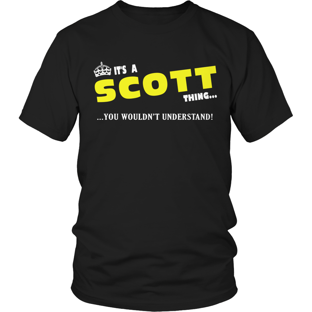 It's A Scott Thing, You Wouldn't Understand