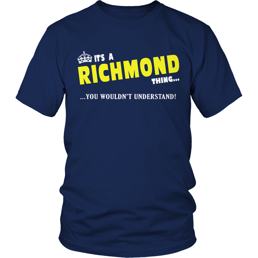 It's A Richmond Thing, You Wouldn't Understand