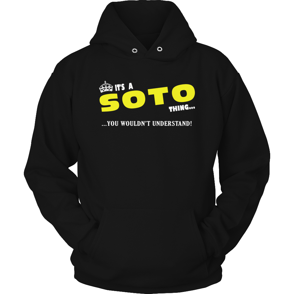 It's A Soto Thing, You Wouldn't Understand