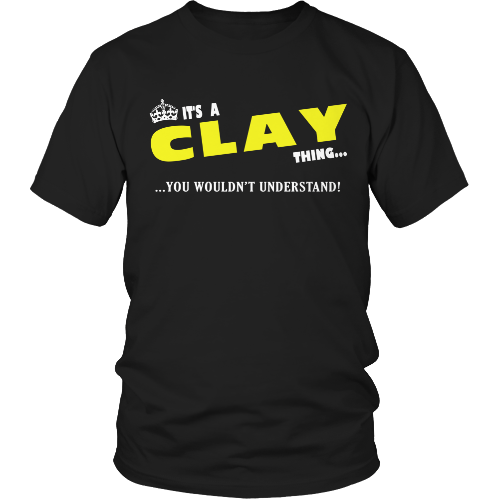It's A Clay Thing, You Wouldn't Understand