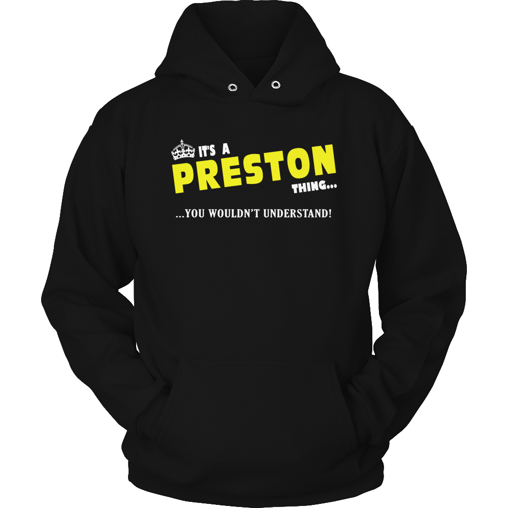 It's A Preston Thing, You Wouldn't Understand