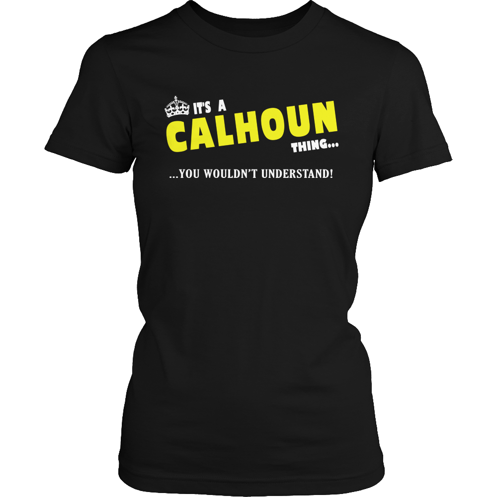 It's A Calhoun Thing, You Wouldn't Understand
