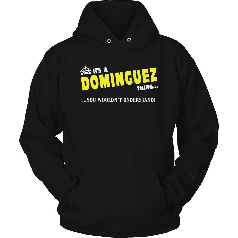 It's A Dominguez Thing, You Wouldn't Understand