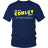 It's A Conley Thing, You Wouldn't Understand