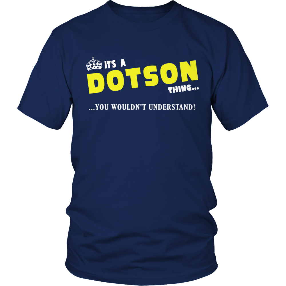 It's A Dotson Thing, You Wouldn't Understand