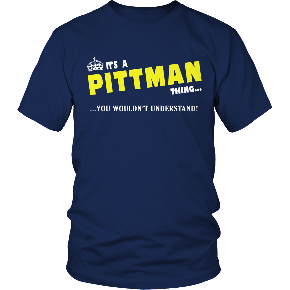It's A Pittman Thing, You Wouldn't Understand