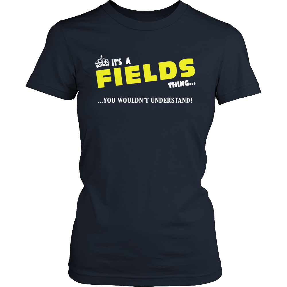 It's A Fields Thing, You Wouldn't Understand