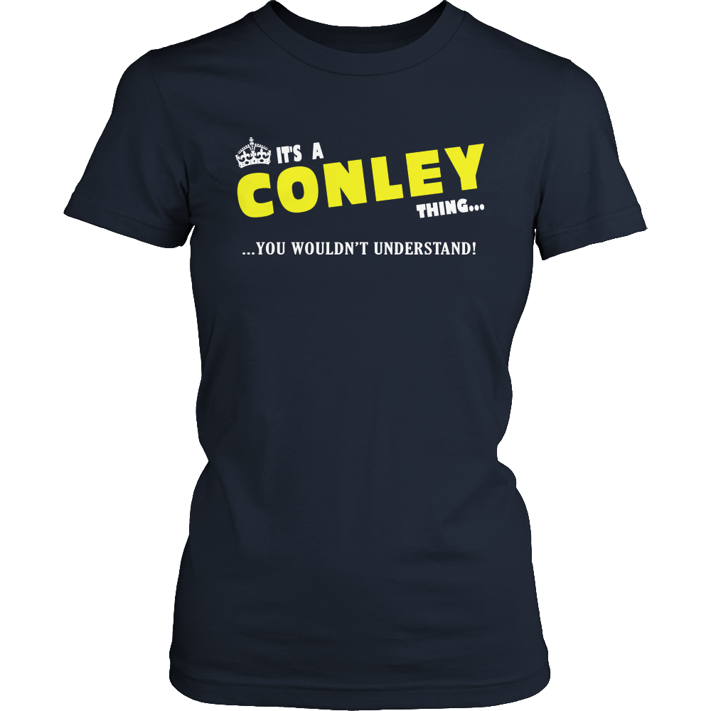 It's A Conley Thing, You Wouldn't Understand