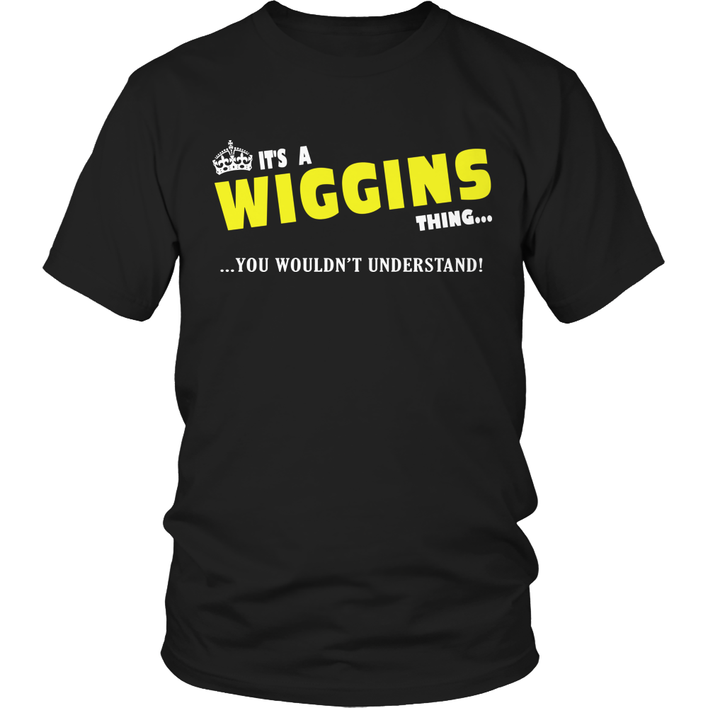 It's A Wiggins Thing, You Wouldn't Understand