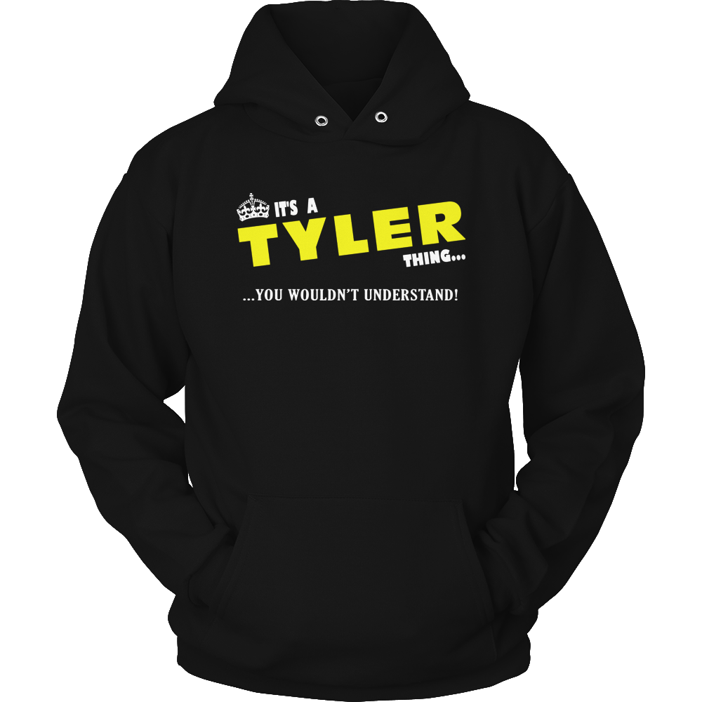 It's A Tyler Thing, You Wouldn't Understand